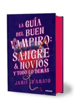 GUIA DEL BUEN VAMPIRO: SANGRE, NOVIOS Y TODO LO DEMAS (EDICION LIMITADA CON CANTOS PINTADOS) [CARTONE]