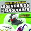 GUIA DE LOS POKEMON LEGENDARIOS Y SINGULARES: EDICION OFICIAL SUPER DELUXE [CARTONE]