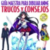 GUIA MAESTRA PARA DIBUJAR ANIME: TRUCOS Y CONSEJOS [RUSTICA]