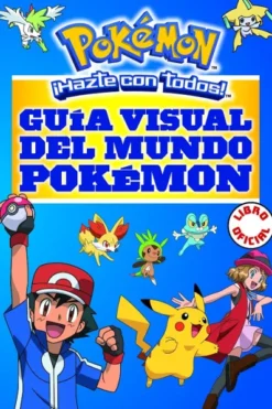 GUIA VISUAL DEL MUNDO POKEMON [RUSTICA]