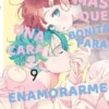 HACE FALTA MAS QUE UNA CARA BONITA PARA ENAMORARME Nº09 [RUSTICA]