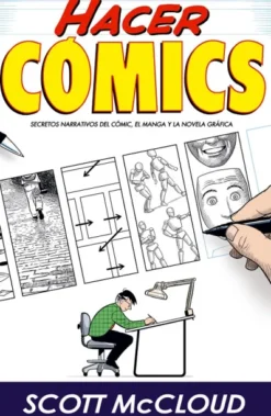HACER COMICS: SECRETOS NARRATIVOS DEL COMIC... [RUSTICA]