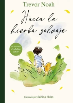 HACIA LA HIERBA SALVAJE [CARTONE]