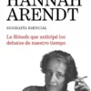 HANNAH ARENDT: BIOGRAFIA ESENCIAL [RUSTICA]