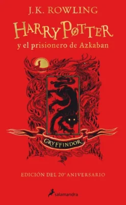 HARRY POTTER Y EL PRISIONERO DE AZKABAN (EDICION GRYFFINDOR DEL 20º ANIVERSARIO) [CARTONE]