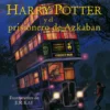 HARRY POTTER Y EL PRISIONERO DE AZKABAN (ED. ILUSTRADA) [CARTONE]