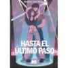 HASTA EL ULTIMO PASO [RUSTICA]