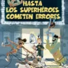 HASTA LOS SUPERHEROES COMETEN ERRORES [CARTONE]