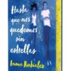 HASTA QUE NOS QUEDEMOS SIN ESTRELLAS (EDICION DE BOLSILLO CON CANTOS DECORADOS) [CARTONE]