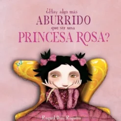HAY ALGO MAS ABURRIDO QUE SER UNA PRINCESA ROSA? [CARTONE]