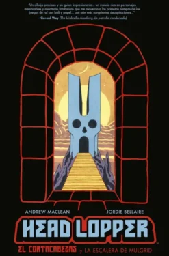 HEAD LOPPER VOL.4: EL CORTACABEZAS Y LA ESCALERA DE MULGRID [RUSTICA]