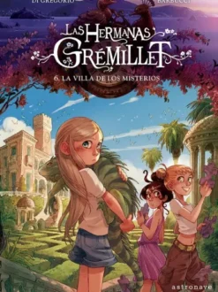 HERMANAS GREMILLET, LAS VOL.6: LA VILLA DE LOS MISTERIOS [CARTONE]