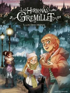 HERMANAS GREMILLET, LAS VOL.5: LOS TRES DESEOS [CARTONE]