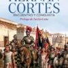 HERNAN CORTES: ENCUENTRO Y CONQUISTA [RUSTICA]