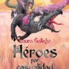 HEROES POR CASUALIDAD [CARTONE]