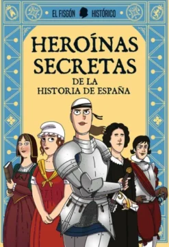 HEROINAS SECRETAS [RUSTICA]