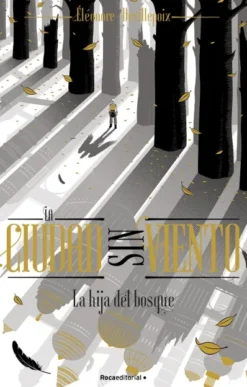 HIJA DEL BOSQUE, LA (LA CIUDAD SIN VIENTO 2) [RUSTICA]