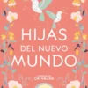 HIJAS DEL NUEVO MUNDO (HISTORIAS DE CATHALIAN 3) [RUSTICA]