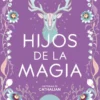 HIJOS DE LA MAGIA (HISTORIAS DE CATHALIAN 2) [RUSTICA]