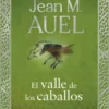 HIJOS DE LA TIERRA, LOS: EL VALLE DE LOS CABALLOS (VOL. 2) [RUSTICA]