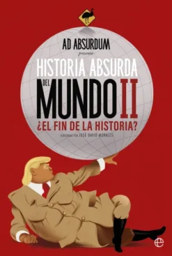 HISTORIA ABSURDA DEL MUNDO II [RUSTICA]