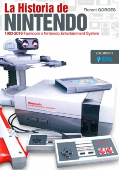 HISTORIA DE NINTENDO VOLUMEN 3: 1983-2016 FAMICOM O NINTENTO ENT. SYSTEM [RUSTICA]
