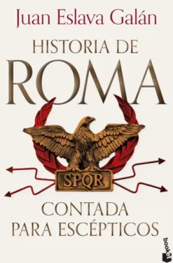 HISTORIA DE ROMA CONTADA PARA ESCEPTICOS [BOLSILLO]