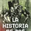 HISTORIA DE ZOE, LA (LA VIEJA GUARDIA 4) [RUSTICA]
