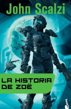 HISTORIA DE ZOE, LA (LA VIEJA GUARDIA 4) [BOLSILLO]