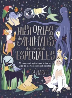 HISTORIAS DE ANIMALES DE LO MAS ESPECIALES [CARTONE]