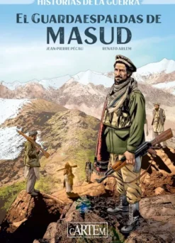 HISTORIAS DE LA GUERRA VOL.1: EL GUARDAESPALDAS DE MASUD [CARTONE]