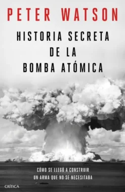HISTORIA SECRETA DE LA BOMBA ATOMICA [CARTONE]