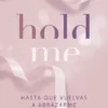 HOLD ME [RUSTICA]
