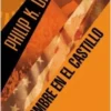 HOMBRE EN EL CASTILLO, EL (PHILIP K. DICK) [BOLSILLO]