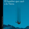 HOMBRE QUE CAYO A LA TIERRA, EL [RUSTICA]