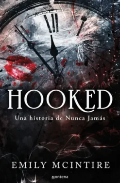 HOOKED (UNA HISTORIA DE NUNCA JAMAS 1) [RUSTICA]