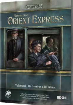 HORROR EN EL ORIENT EXPRESS VOL.1: DE LONDRES A LOS ALPES (EXPANSION DE LA LLAMADA DE CTHULHU]