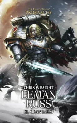 HORUS HERESY PRIMARCHS Nº02: LEMAN RUSS, EL GRAN LOBO (WARHAMMER 40.000) [RUSTICA]