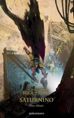 HORUS HERESY SIEGE OF TERRA Nº04: SATURNINO (WARHAMMER 40.000) [RUSTICA]
