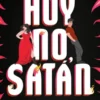 HOY NO, SATAN [RUSTICA]