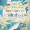 HUERFANOS DE RAINSHADOW, LOS (RAINSHADOW 1) [RUSTICA]