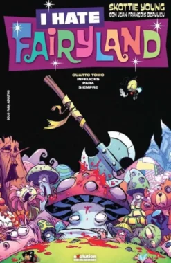 I HATE FAIRYLAND Nº4: INFELICES PARA SIEMPRE [CARTONE]