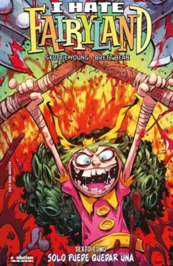I HATE FAIRYLAND Nº6: SOLO PUEDE QUEDAR UNA [CARTONE]