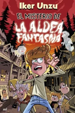IKER UNZU Nº04: EL MISTERIO DE LA ALDEA FANTASMA [CARTONE]