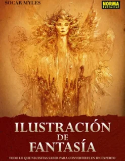 ILUSTRACION DE FANTASIA: TODO LO QUE NECESITAS SABER PARA... [RUSTICA]