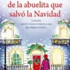 INCREIBLE HISTORIA DE LA ABUELITA QUE SALVO LA NAVIDAD, LA [CARTONE]