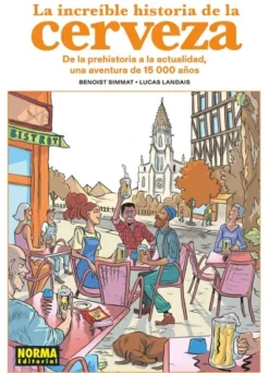 INCREIBLE HISTORIA DE LA CERVEZA, LA [CARTONE]