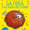 INCREIBLE HISTORIA DE, LA: LA COSA MAS RARA DEL MUNDO [CARTONE]