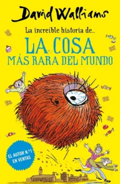 INCREIBLE HISTORIA DE, LA: LA COSA MAS RARA DEL MUNDO [CARTONE]