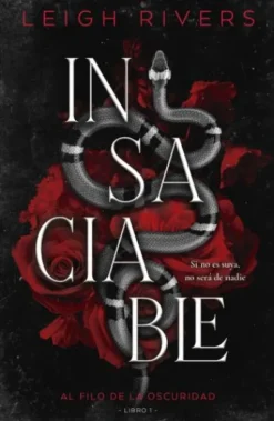 INSACIABLE (AL FILO DE LA OSCURIDAD 1) (DARK ROMANCE) [RUSTICA]